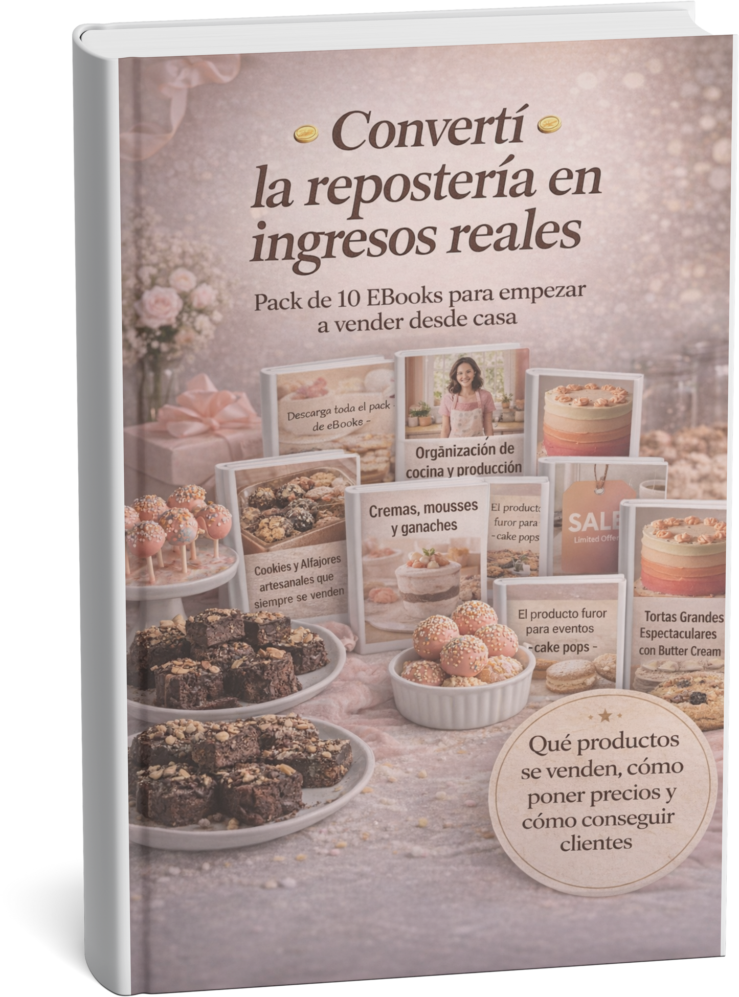 Convertí lo dulce en ingresos: 10 Ebooks + de 500 páginas con recetas y tips